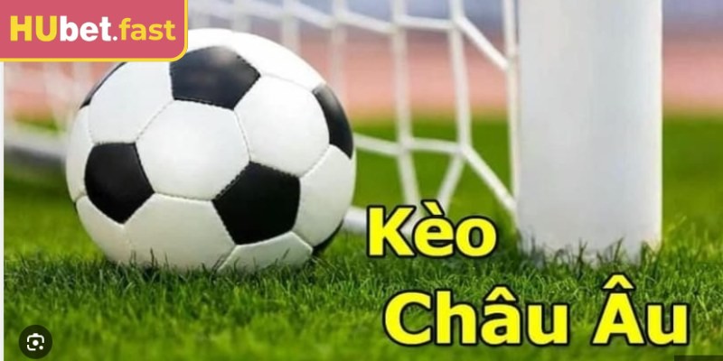 Kèo châu âu Hubet khá đơn giản và được ưa chuộng hiện nay