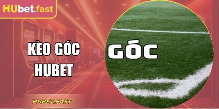 Hướng Dẫn Đọc Kèo Góc Hubet Dễ Hiểu Và Đầy Đủ Nhất