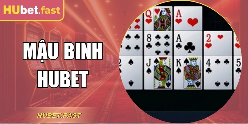 Chiến Thuật Chơi Mậu Binh Hubet Luôn Thắng Mọi Ván Đấu