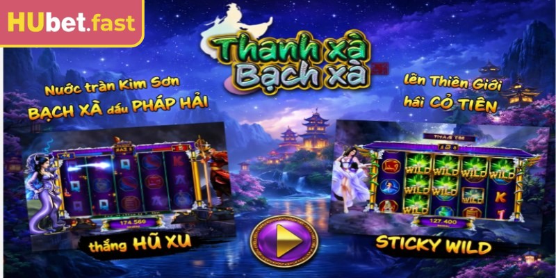 Slot thanh xà bạch xà Hubet tái hiện truyền thuyết cổ trang kinh điển