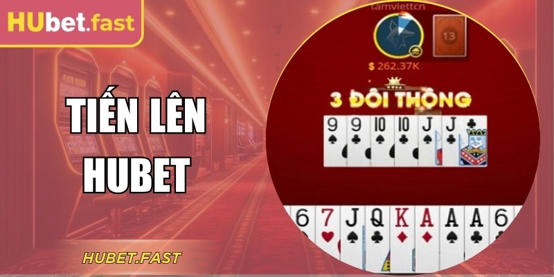 Trải Nghiệm Game Tiến Lên Hubet Với Giao Diện Đẹp Mắt